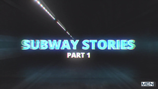 Subway Stories, Part 1