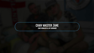 Chav Master Zane